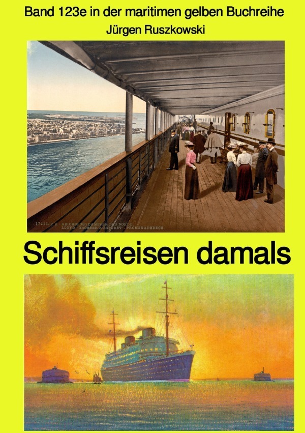 Cover: 9783752972429 | maritime gelbe Reihe bei Jürgen Ruszkowski / Schiffsreisen damals -...