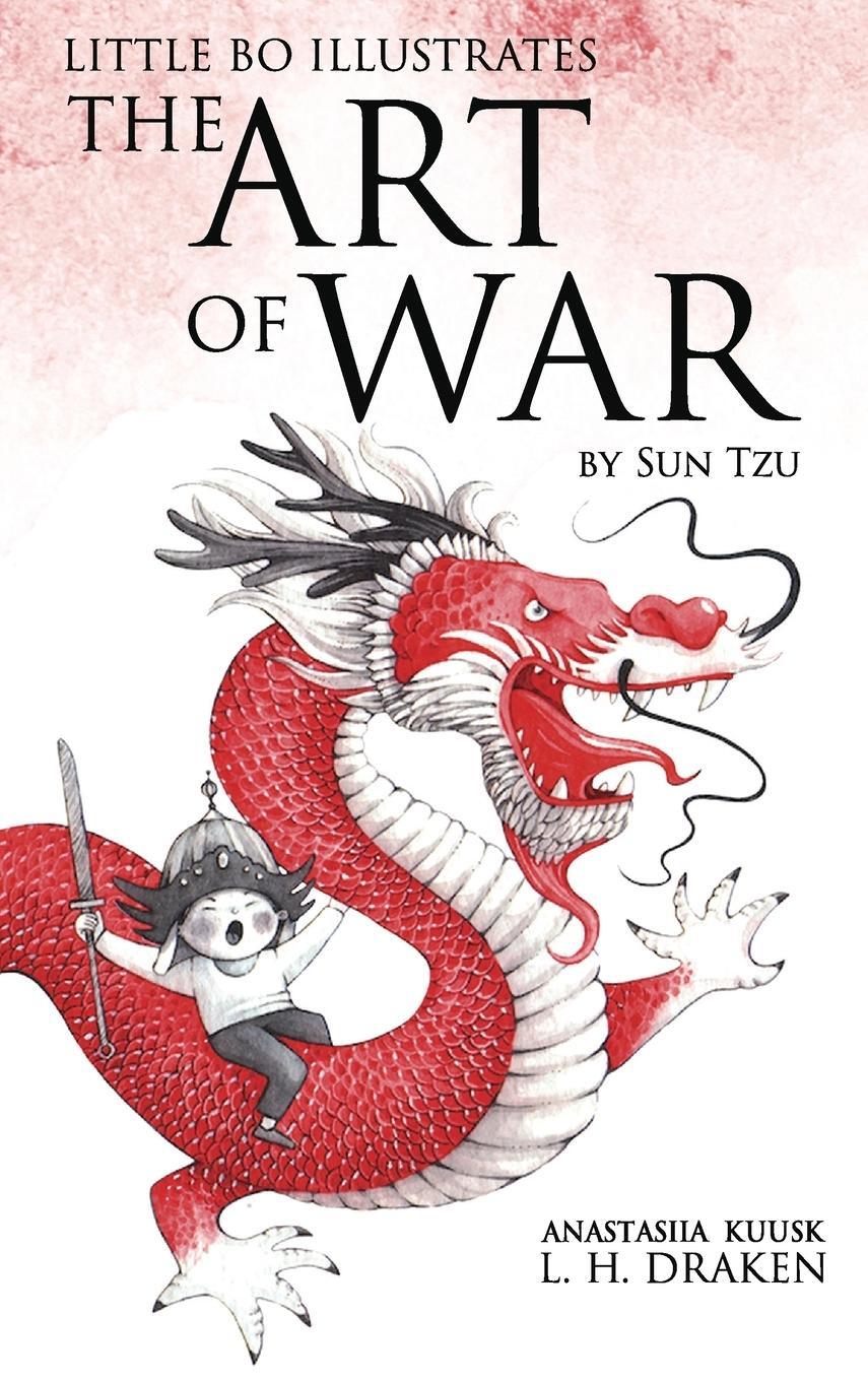 Cover: 9780999745199 | The Art of War | Little Bo Illustrates | L. H. Draken | Buch | 2019