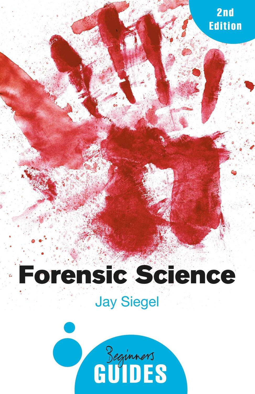 Cover: 9781780748245 | Forensic Science | A Beginner's Guide | Jay Siegel | Taschenbuch