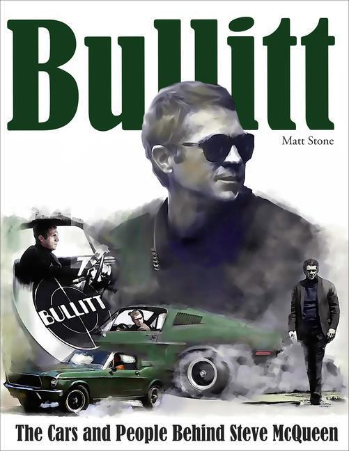 Cover: 9781613255292 | Bullitt | The Cars and People Behind Steve McQueen | Matt Stone | Buch