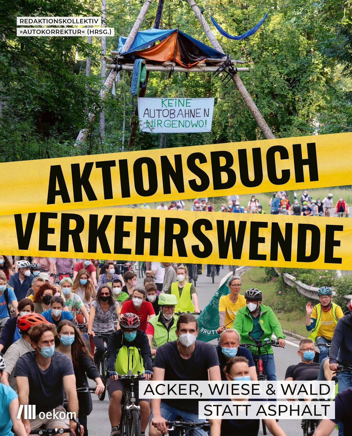 Cover: 9783962383541 | Aktionsbuch Verkehrswende | Acker, Wiese & Wald statt Asphalt | Buch