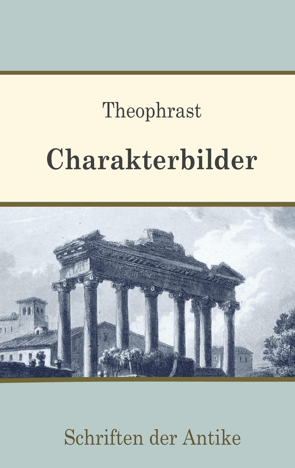 Cover: 9783756889884 | Charakterbilder | Theophrast | Taschenbuch | Schriften der Antike