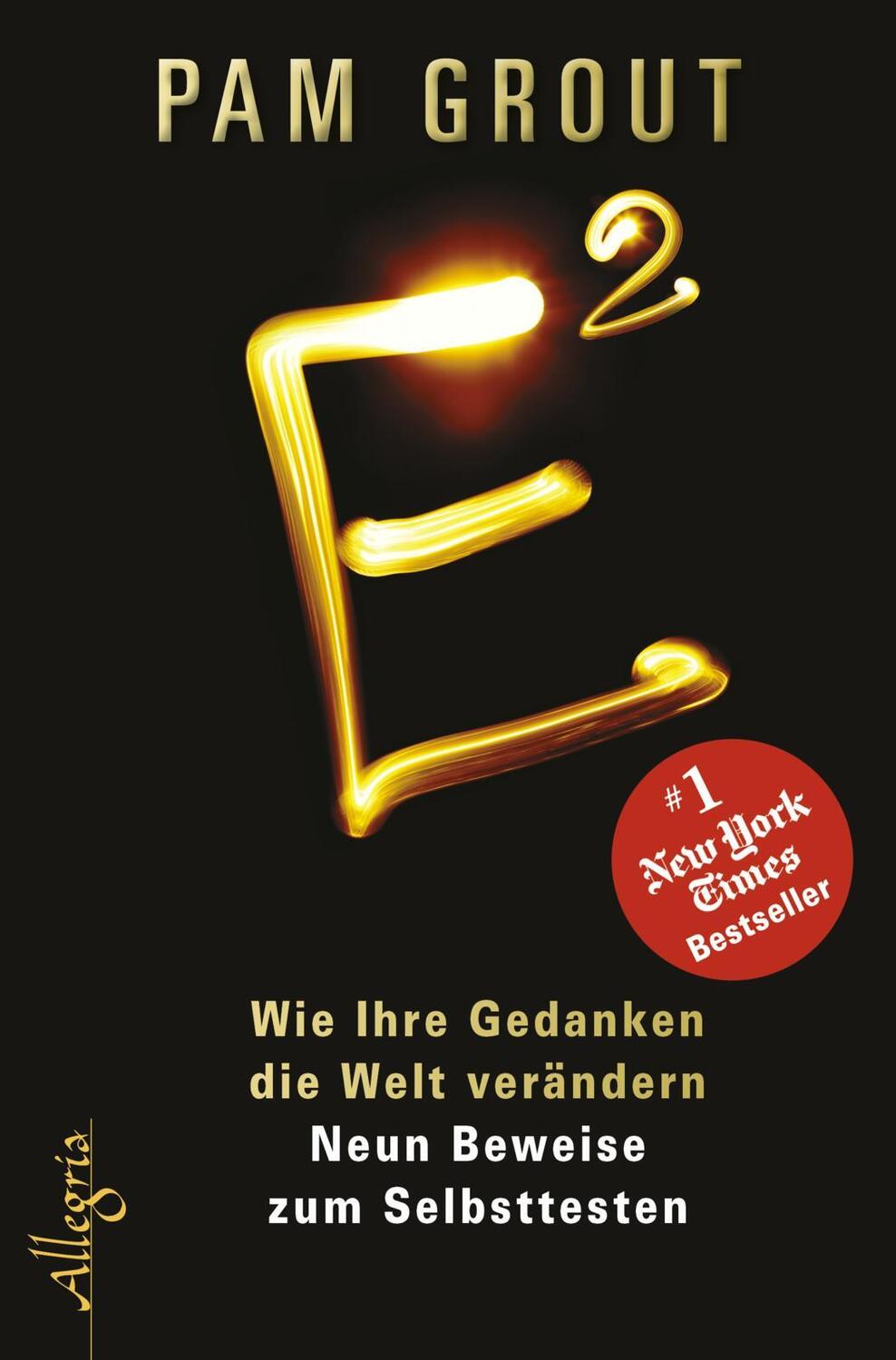 Cover: 9783793422709 | E² | Wie Ihre Gedanken die Welt verändern | Pam Grout | Buch | Deutsch