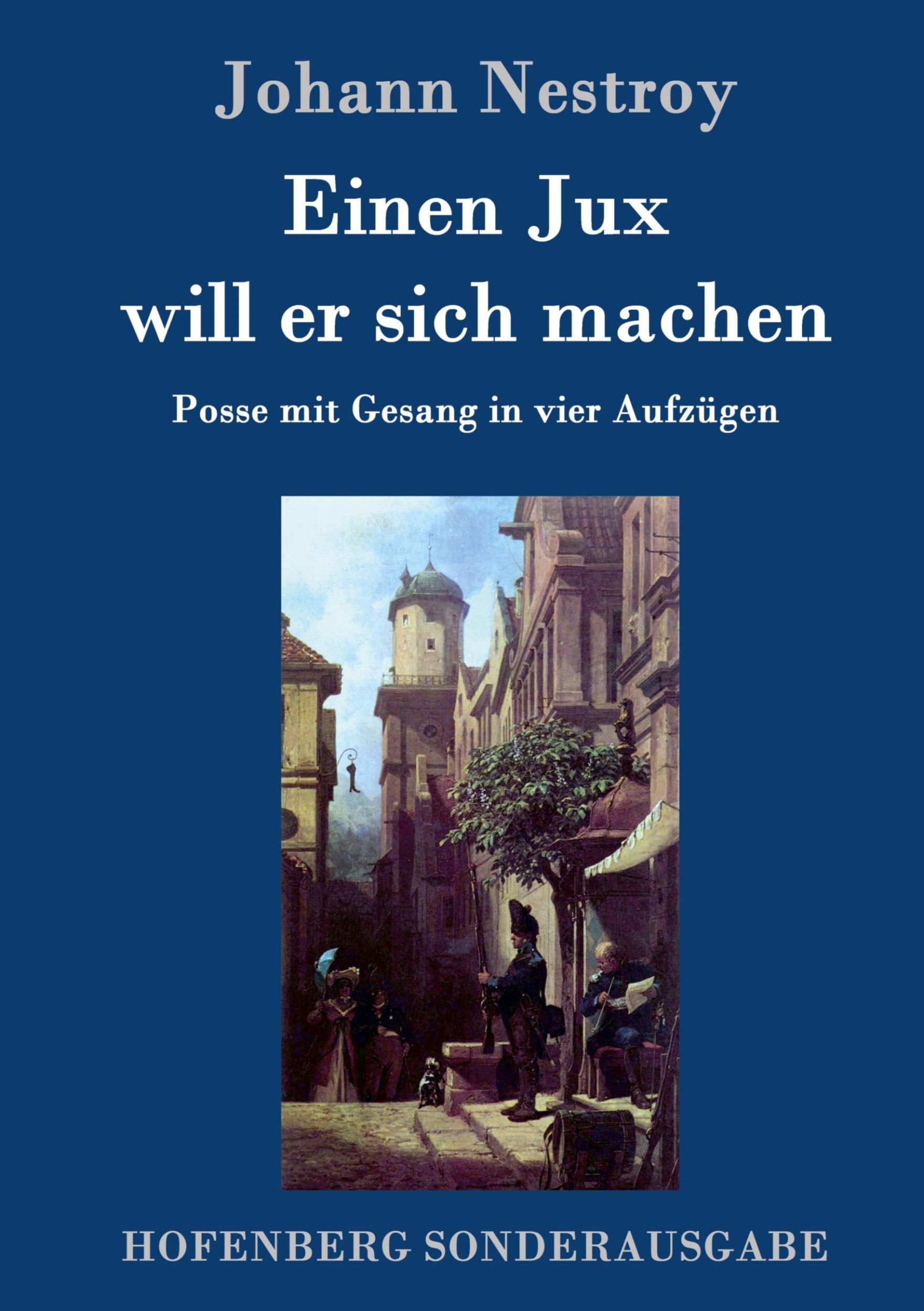 Cover: 9783843083522 | Einen Jux will er sich machen | Posse mit Gesang in vier Aufzügen