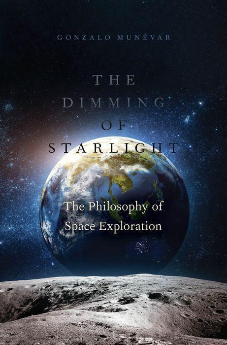 Cover: 9780197689912 | The Dimming of Starlight | The Philosophy of Space Exploration | Buch