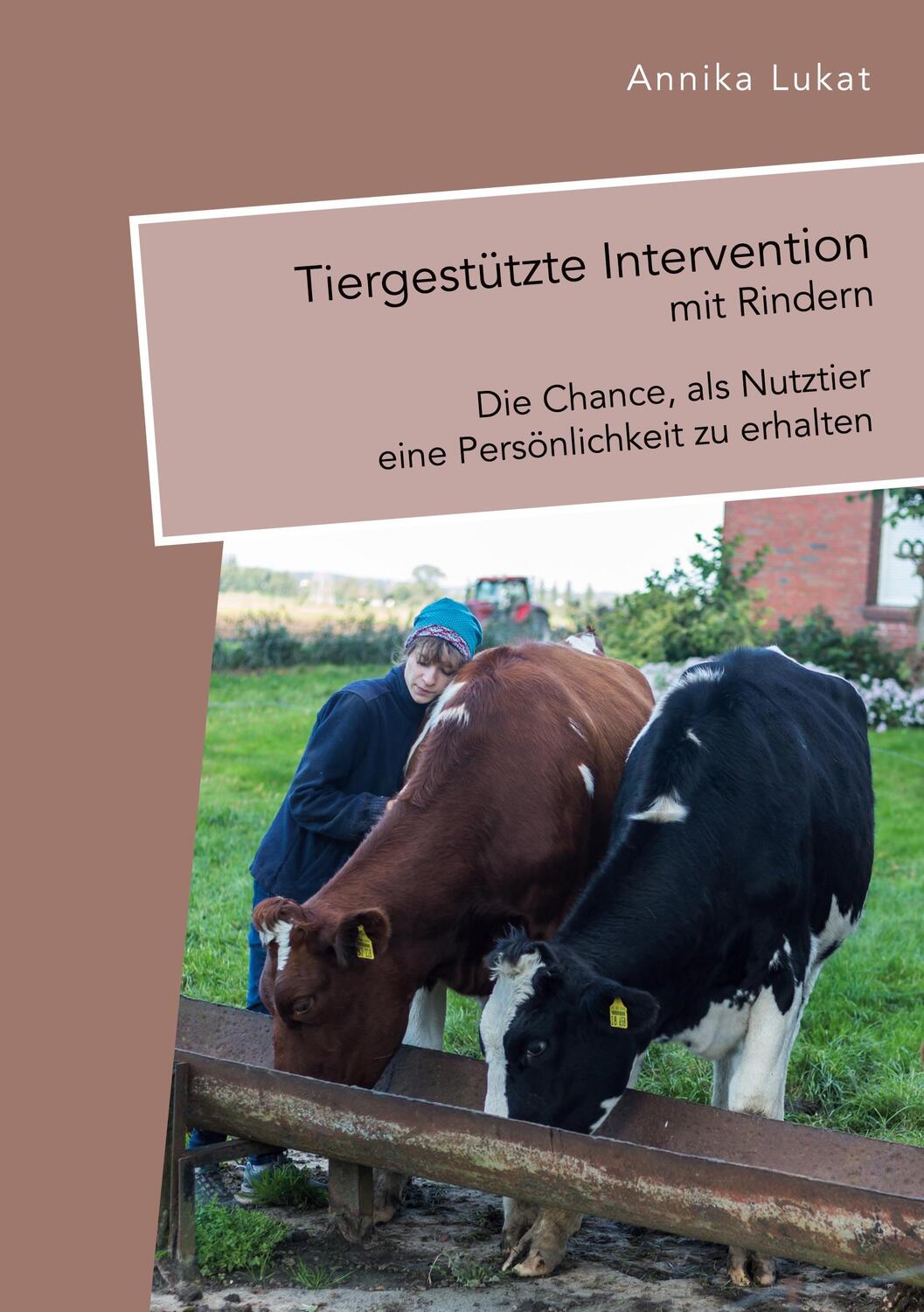 Cover: 9783961467716 | Tiergestützte Intervention mit Rindern: Die Chance, als Nutztier...
