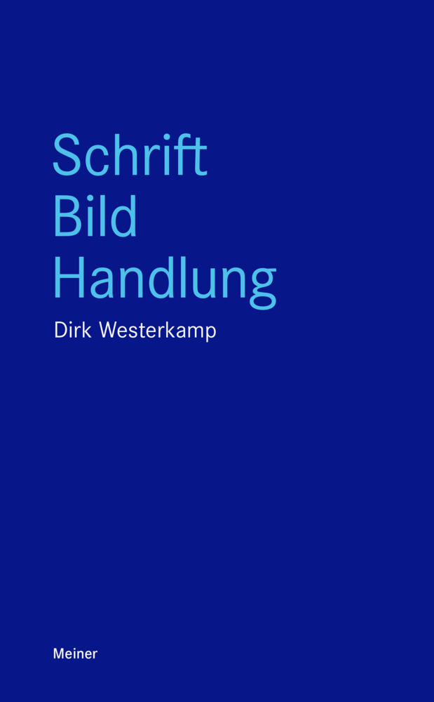 Cover: 9783787342426 | Schrift, Bild, Handlung | Dirk Westerkamp | Taschenbuch | 101 S.