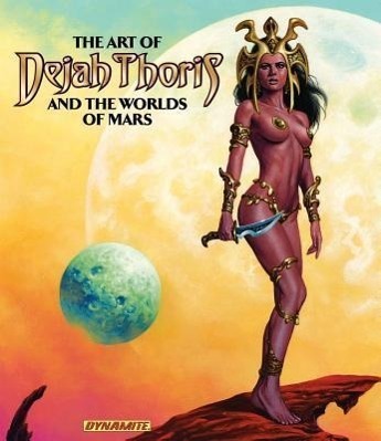 Cover: 9781606904527 | Art of Dejah Thoris and the Worlds of Mars | Robert Greenberger | Buch