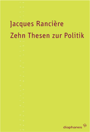 Cover: 9783037340318 | Zehn Thesen zur Politik | Jacques Rancière | Taschenbuch | 2008