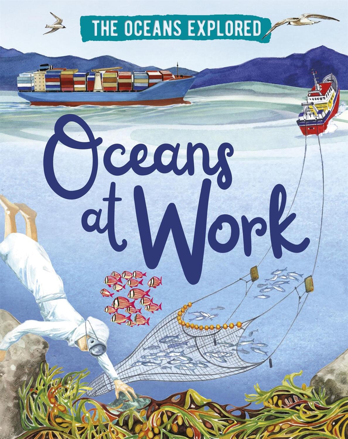 Cover: 9781526314352 | The Oceans Explored: Oceans at Work | Claudia Martin | Buch | Gebunden