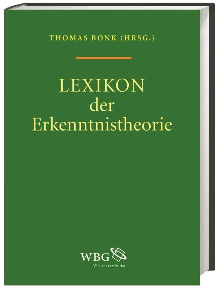 Cover: 9783534204137 | Lexikon der Erkenntnistheorie | Thomas Bonk | Buch | Ganzleinen | 2013