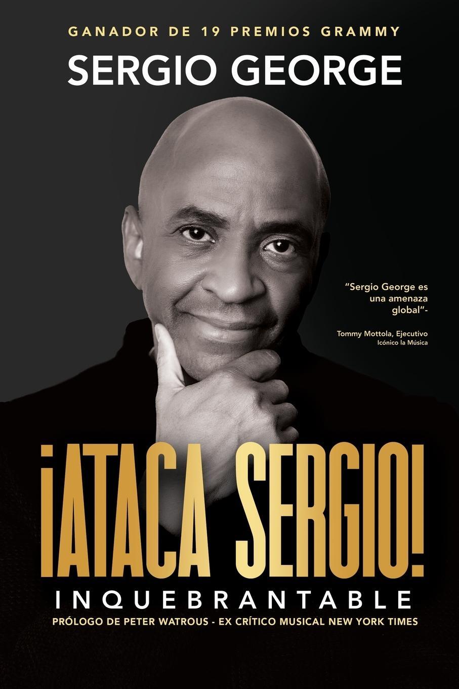 Cover: 9798985718508 | Ataca Sergio | Inquebrantable | Sergio George | Taschenbuch | Spanisch