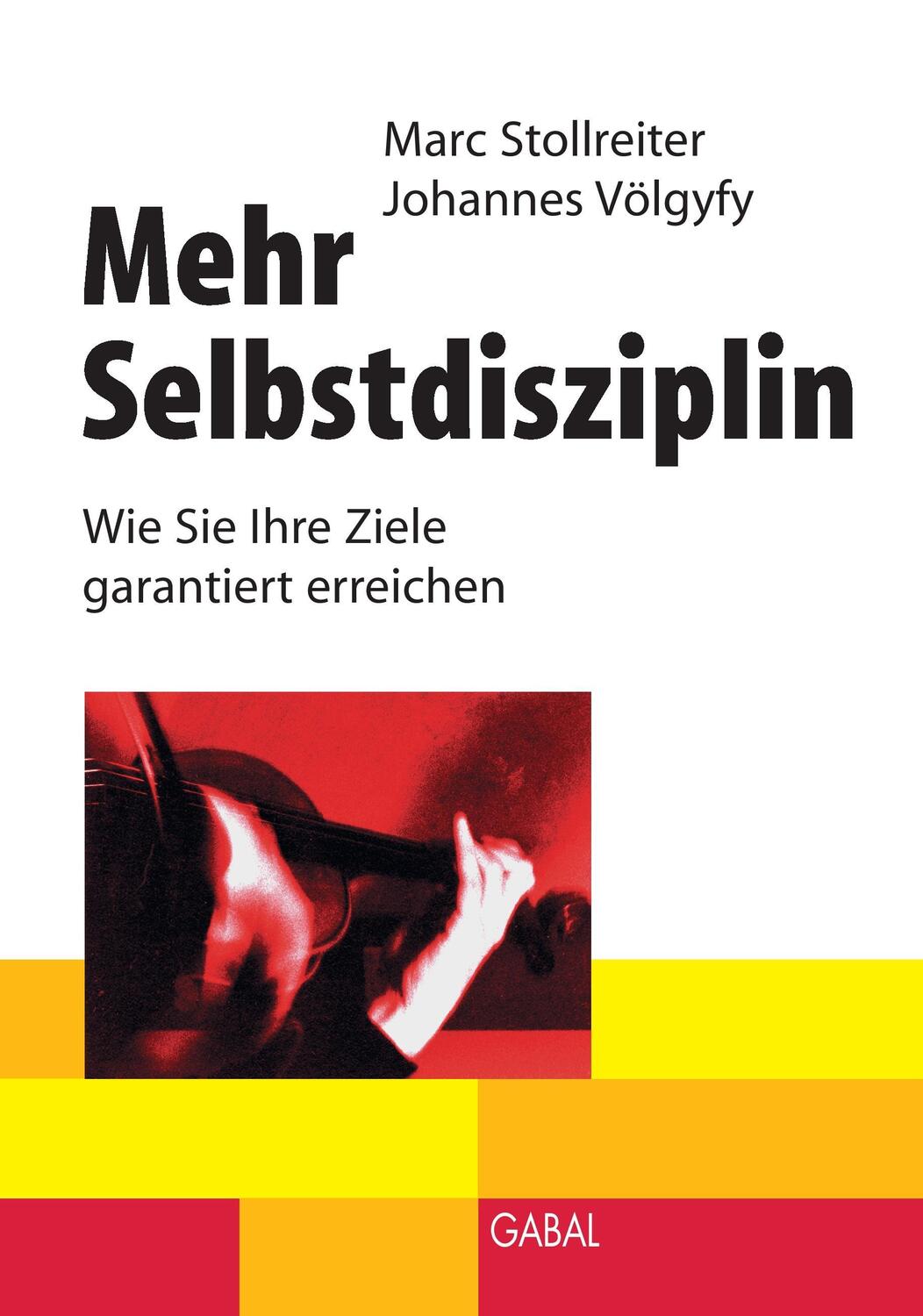 Cover: 9783897491373 | Selbstdisziplin | Handeln statt aufschieben | Marc Stollreiter (u. a.)