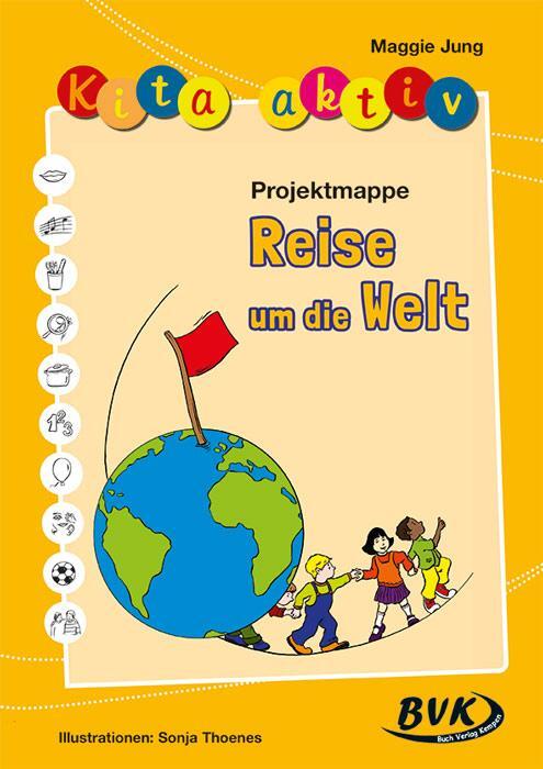 Cover: 9783867403047 | Kita aktiv: Projektmappe Reise um die Welt | Maggie Jung | Broschüre