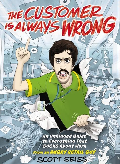 Cover: 9781400247264 | The Customer Is Always Wrong | Scott Seiss | Buch | Englisch | 2024