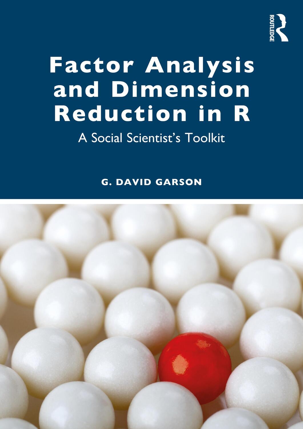 Cover: 9781032246697 | Factor Analysis and Dimension Reduction in R | G. David Garson | Buch