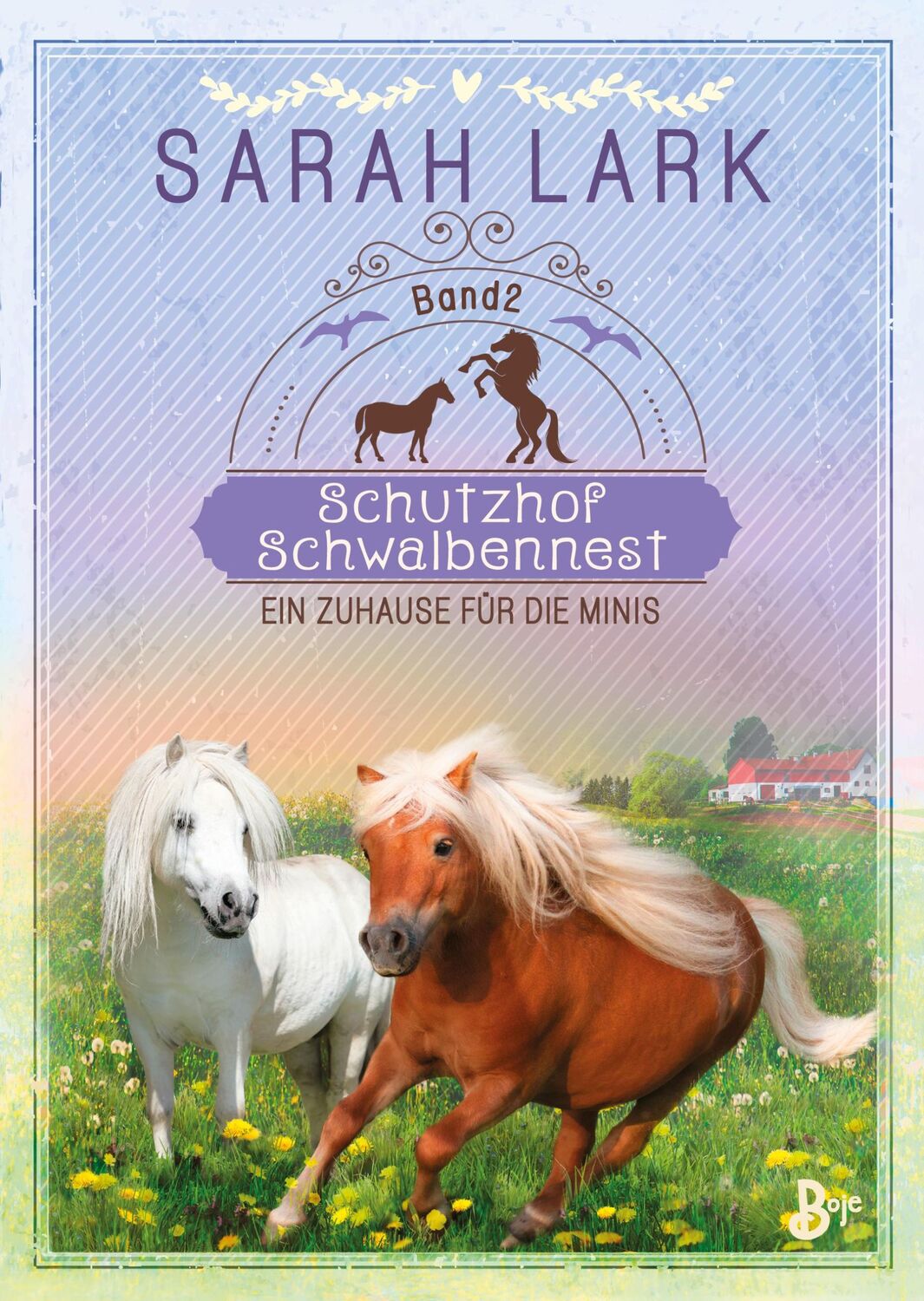 Cover: 9783414826640 | Schutzhof Schwalbennest | Ein Zuhause für die Minis. Band 2 | Lark