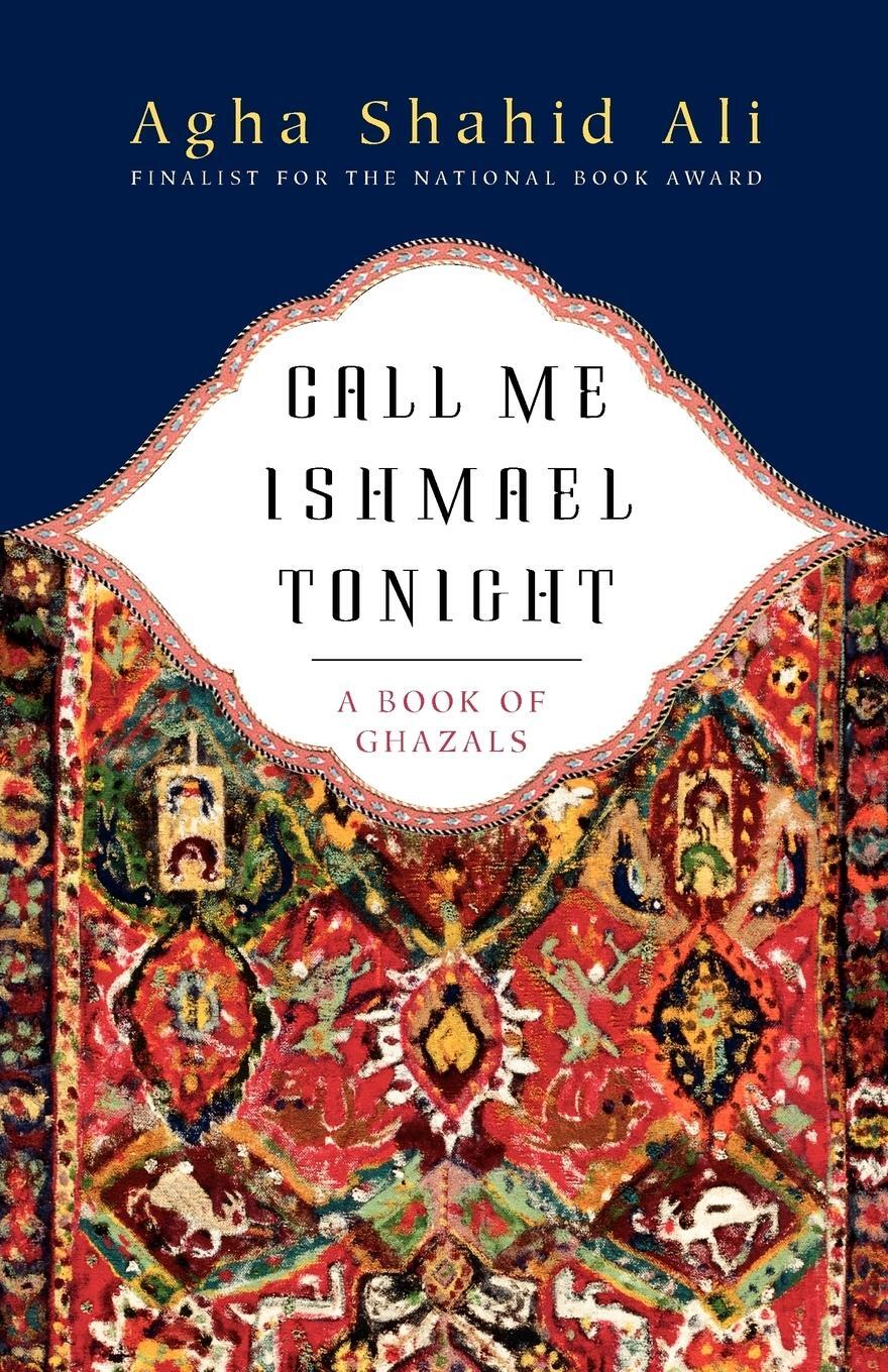 Cover: 9780393326123 | Call Me Ishmael Tonight | A Book of Ghazals | Agha Shahid Ali | Buch