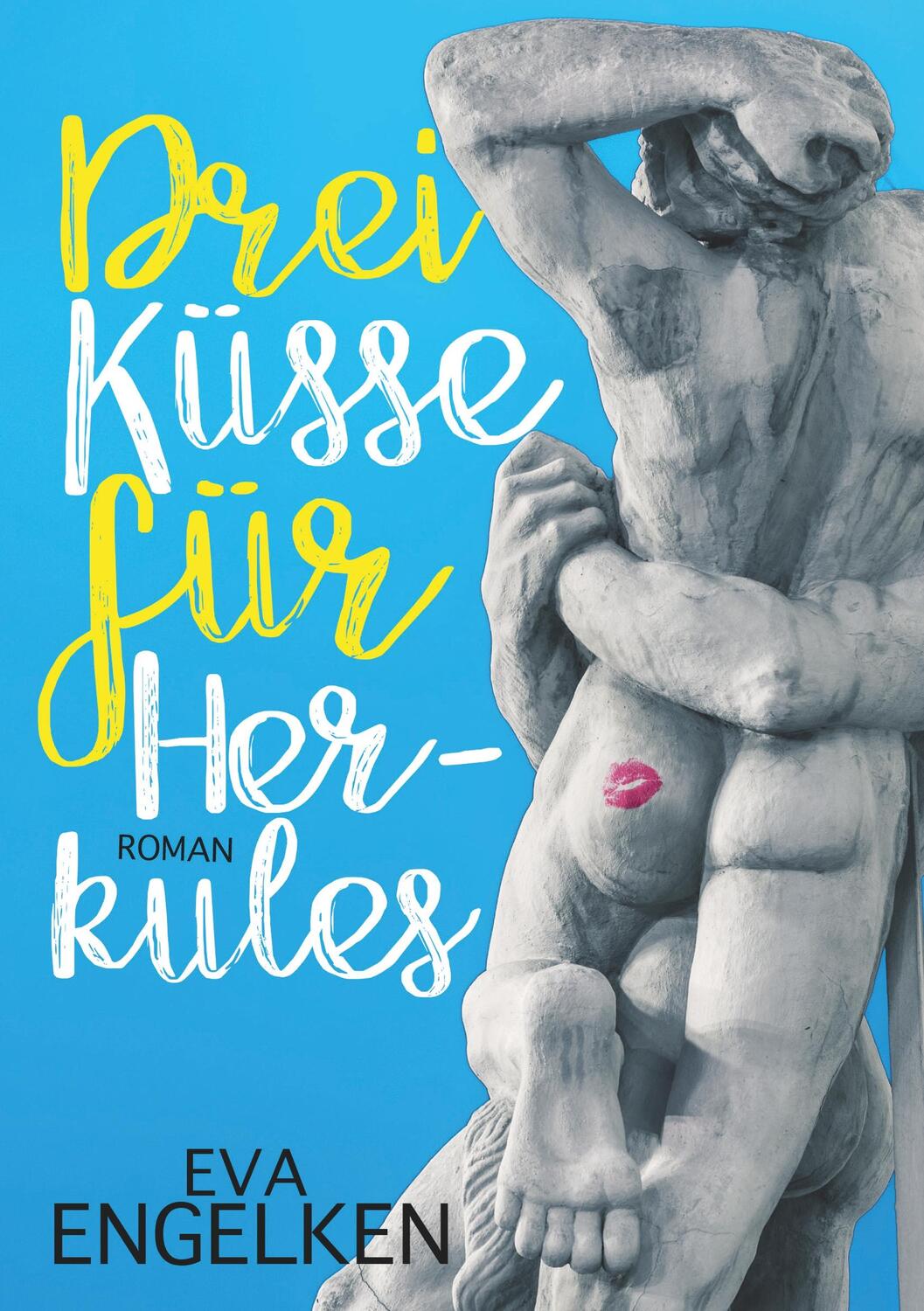 Cover: 9783981990218 | Drei Küsse für Herkules | Eva Engelken | Taschenbuch | Paperback