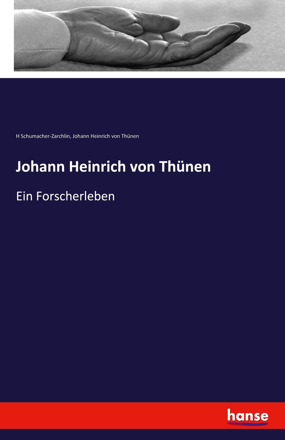 Cover: 9783742899262 | Johann Heinrich von Thünen | Ein Forscherleben | Taschenbuch | 372 S.