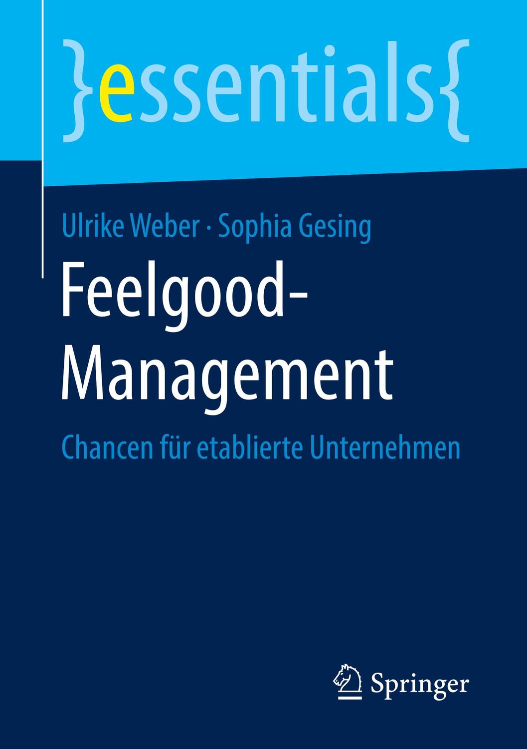 Cover: 9783658239763 | Feelgood-Management | Chancen für etablierte Unternehmen | Taschenbuch