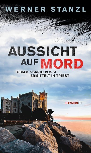 Cover: 9783709978818 | Aussicht auf Mord | Commissario Vossi ermittelt in Triest | Stanzl