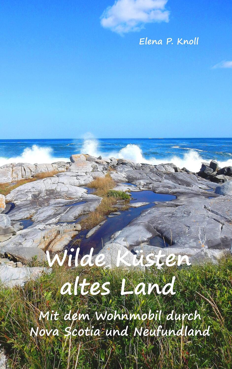 Cover: 9783740716042 | Wilde Küsten altes Land | Elena P. Knoll | Taschenbuch | TWENTYSIX