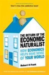 Cover: 9780753519660 | The Return of the Economic Naturalist: How Economics Helps Make...