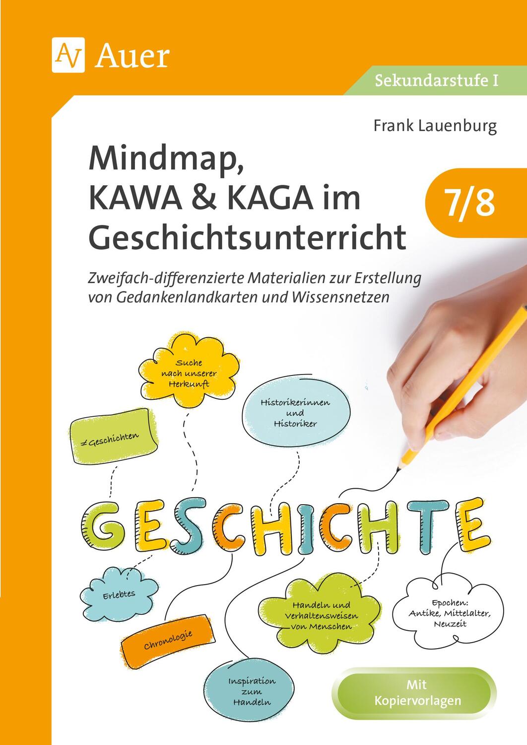 Cover: 9783403085751 | Mindmap, KAWA, KAGA im Geschichtsunterricht 7-8 | Frank Lauenburg