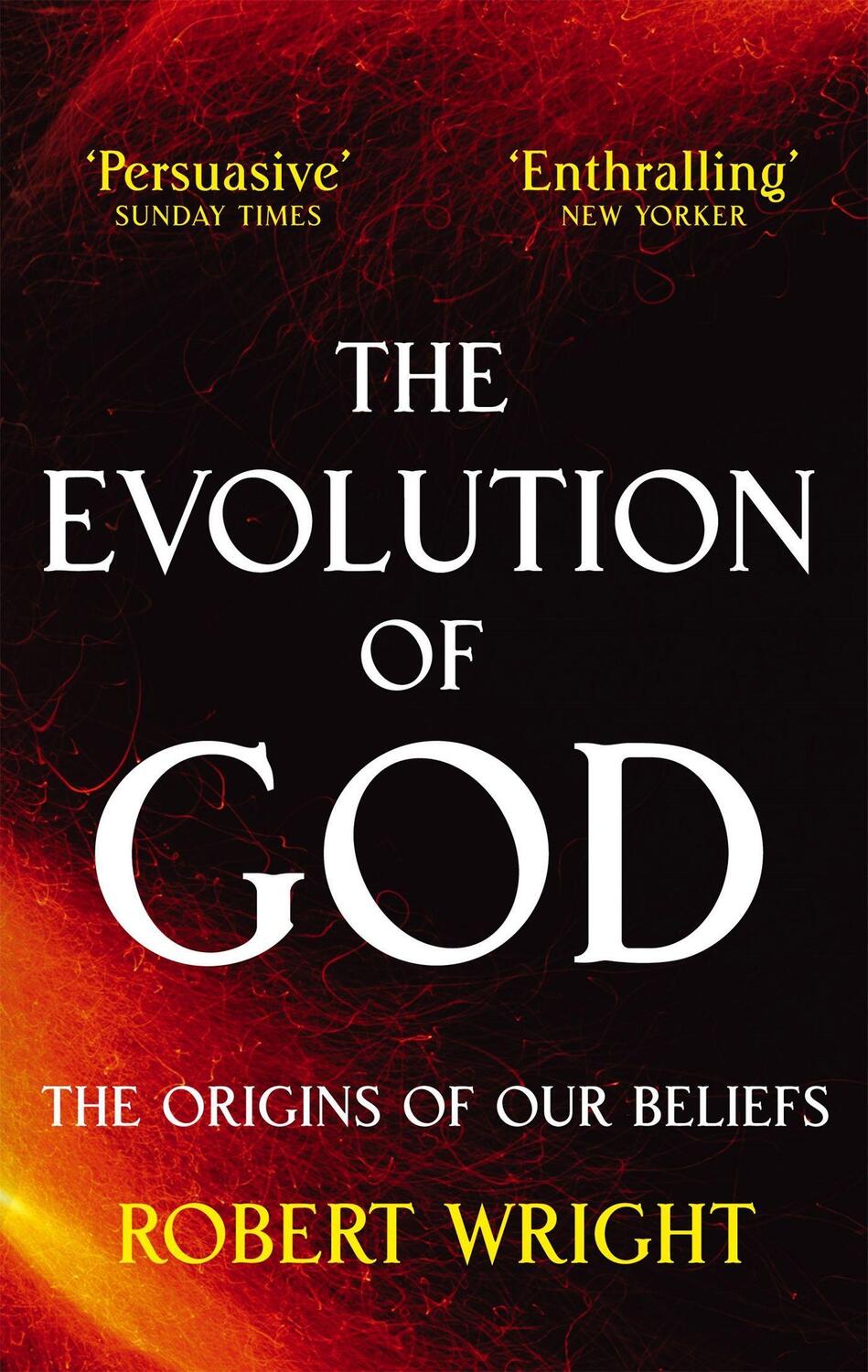 Cover: 9780349122465 | The Evolution Of God | The origins of our beliefs | Robert Wright