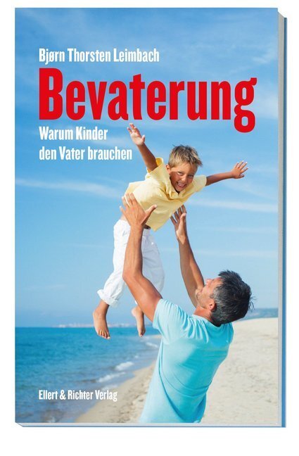 Cover: 9783831906765 | Bevaterung | Warum Kinder den Vater brauchen | Bjørn Thorsten Leimbach