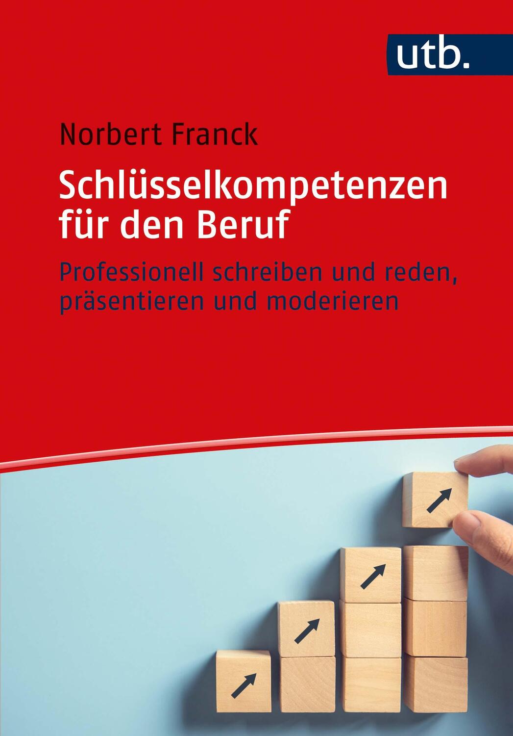 Cover: 9783825253974 | Schlüsselkompetenzen für den Beruf | Norbert Franck | Taschenbuch