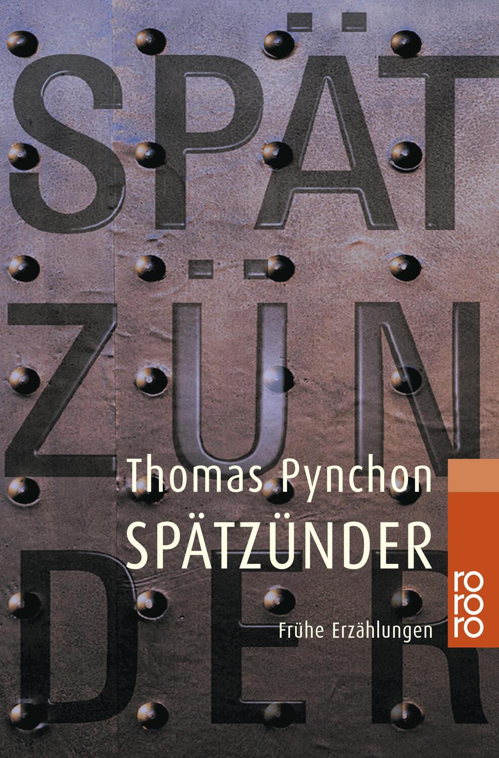 Cover: 9783499134814 | Spätzünder | Frühe Erzählungen | Thomas Pynchon | Taschenbuch