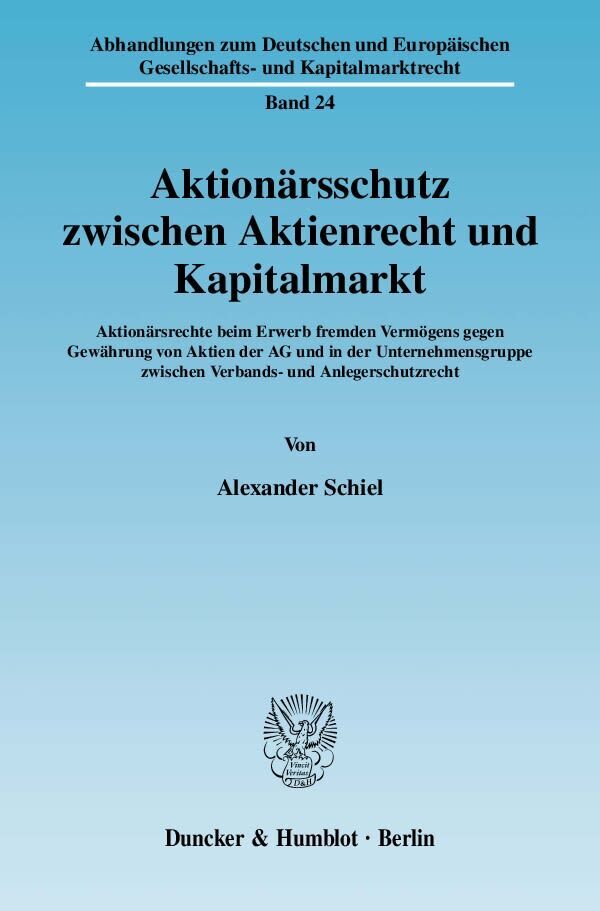 Cover: 9783428129096 | Aktionärsschutz zwischen Aktienrecht und Kapitalmarkt. | Schiel | Buch