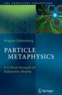 Cover: 9783642070297 | Particle Metaphysics | A Critical Account of Subatomic Reality | Buch