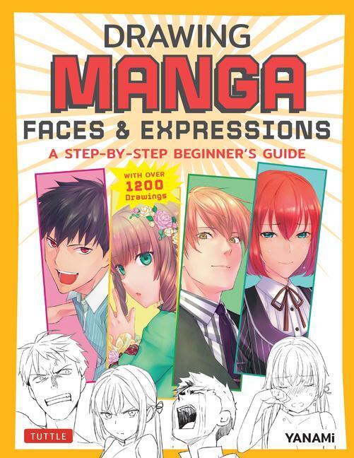 Cover: 9784805317181 | Drawing Manga Faces & Expressions: A Step-By-Step Beginner's Guide...