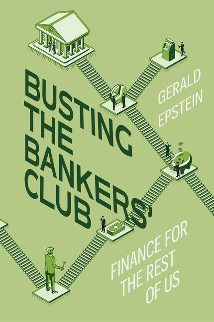 Cover: 9780520385641 | Busting the Bankers' Club | Finance for the Rest of Us | Epstein