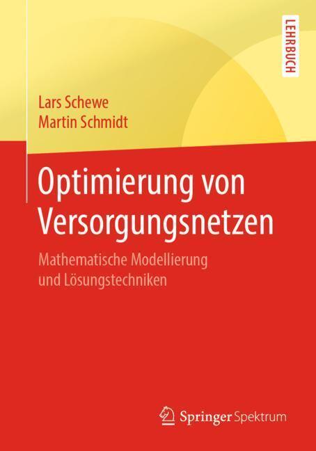 Cover: 9783662585382 | Optimierung von Versorgungsnetzen | Martin Schmidt (u. a.) | Buch