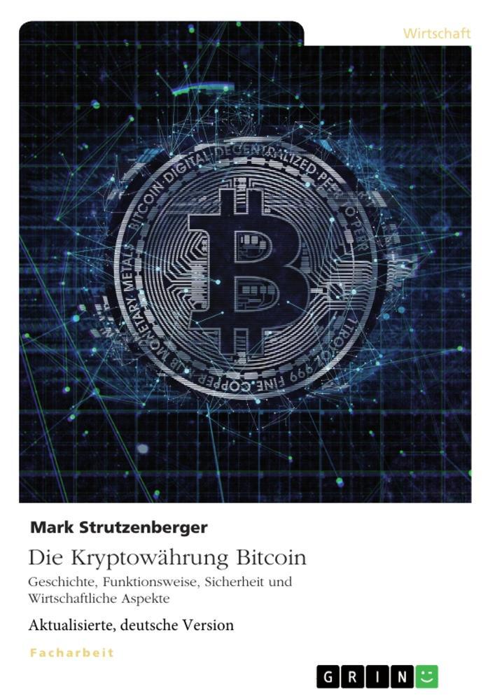 Cover: 9783668211094 | Die Kryptowährung Bitcoin. Geschichte, Funktionsweise, Sicherheit...