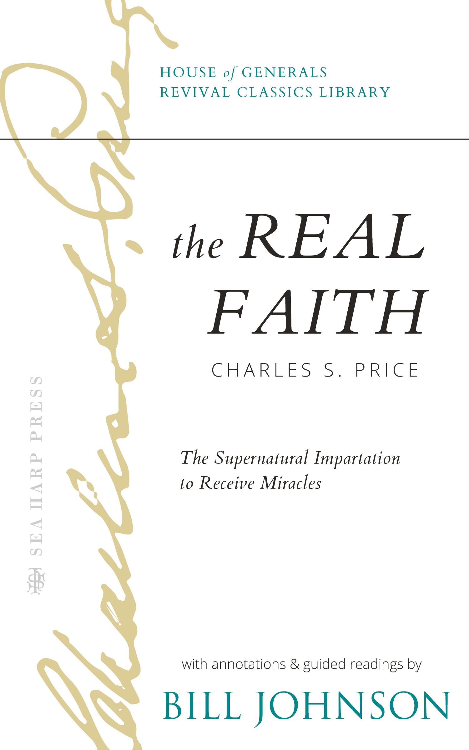 Cover: 9780768476477 | The Real Faith with Annotations and Guided Readings by Bill Johnson