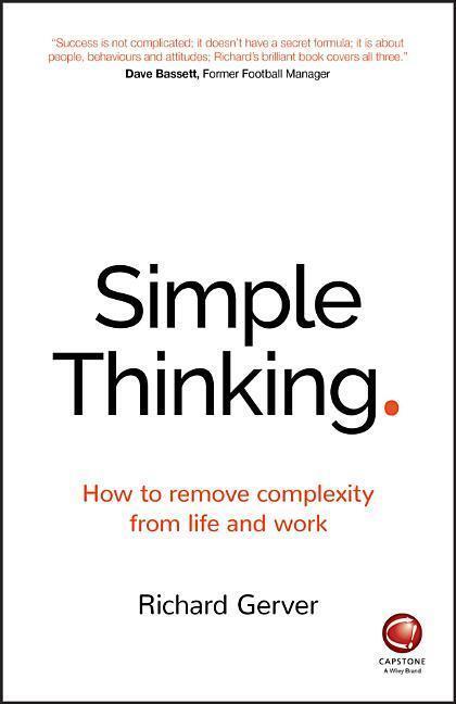 Cover: 9780857086877 | Simple Thinking | How to Remove Complexity from Life and Work | Gerver