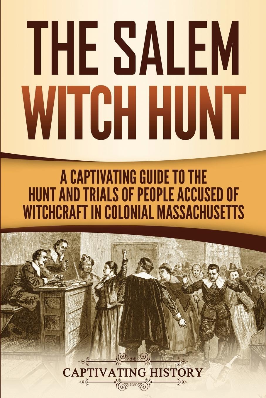 Cover: 9781950922673 | The Salem Witch Hunt | Captivating History | Taschenbuch | Paperback