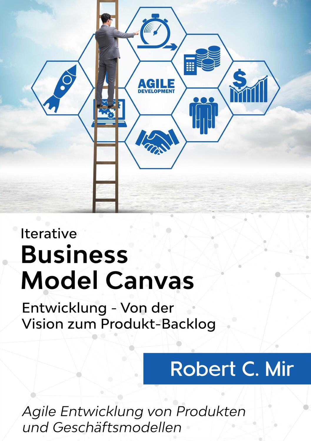 Cover: 9783751982245 | Iterative Business Model Canvas- Entwicklung - Von der Vision zum...