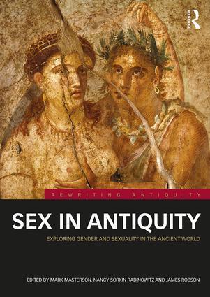 Cover: 9781138480414 | Sex in Antiquity | Exploring Gender and Sexuality in the Ancient World