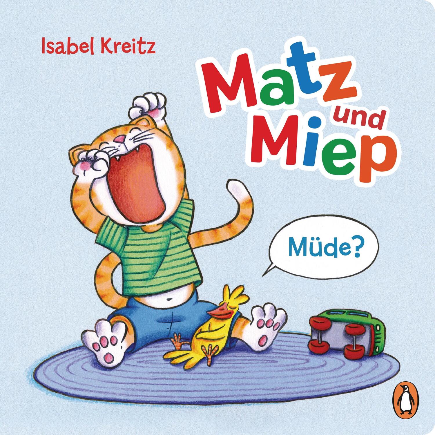 Cover: 9783328300113 | Matz &amp; Miep - Müde? | Pappbilderbuch ab 18 Monaten | Isabel Kreitz
