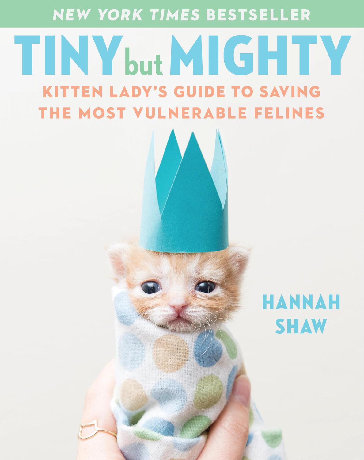Cover: 9781524744069 | Tiny But Mighty | Hannah Shaw | Buch | Englisch | 2019