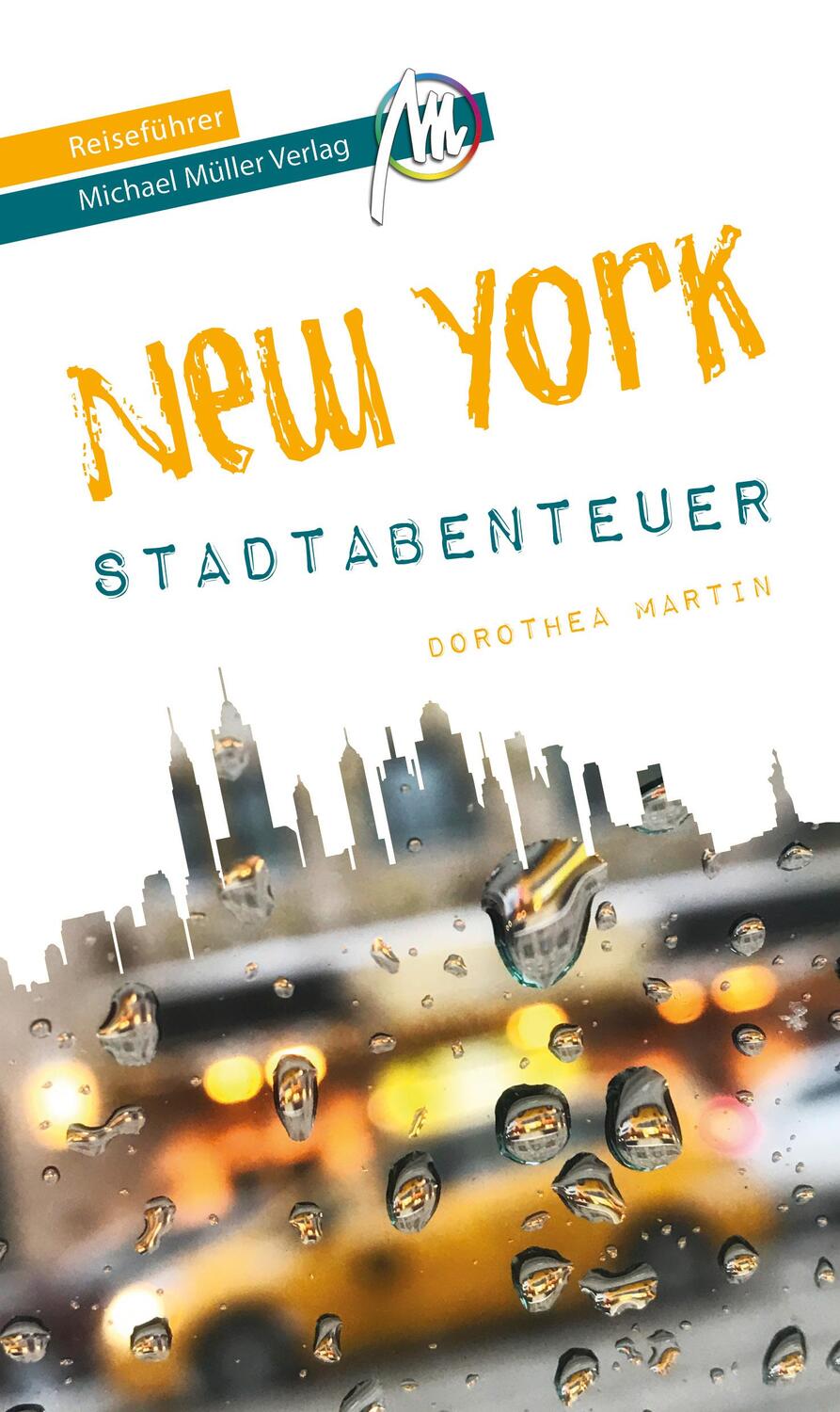 Cover: 9783956548260 | New York - Stadtabenteuer Reiseführer Michael Müller Verlag | Martin