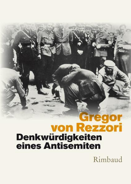 Cover: 9783890864242 | Denkwürdigkeiten eines Antisemiten | Gregor von Rezzori | Buch | 2014