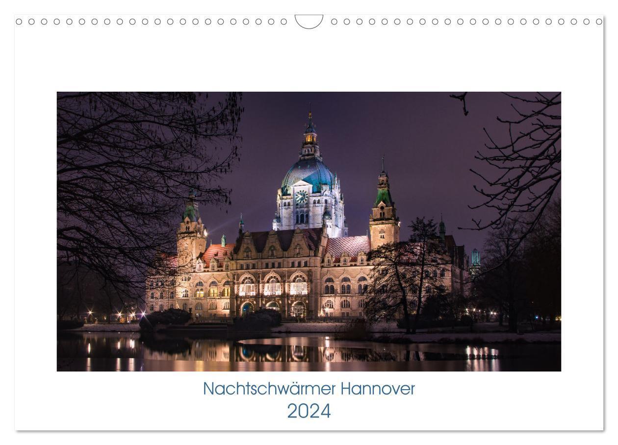 Cover: 9783675503915 | Nachtschwärmer Hannover (Wandkalender 2024 DIN A3 quer), CALVENDO...