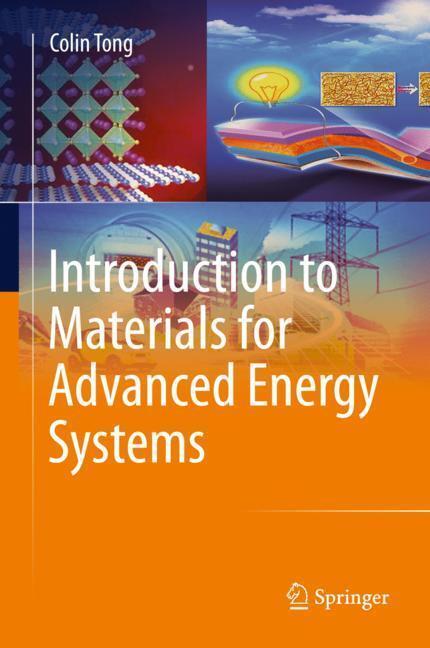 Cover: 9783319980010 | Introduction to Materials for Advanced Energy Systems | Colin Tong